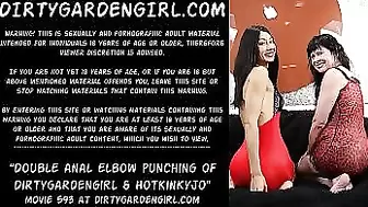 Double anal elbow fisting and punching of Dirtygardengirl & Hotkinkyjo