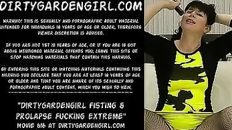 Fisting & prolapse fucking extreme