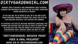 Dirtygardengirl mexican snatch fuck & anal prolapse