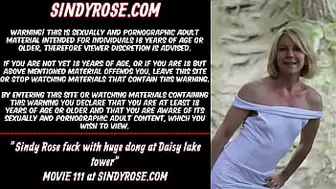 Sindy Rose fuck with large meat at Daisy lake tower & anal prolapse